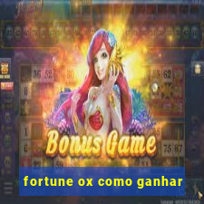 fortune ox como ganhar